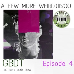 GBDT - A Few More Weird Disco #4