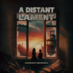 A Distant Lament