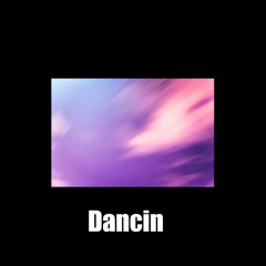Dancin