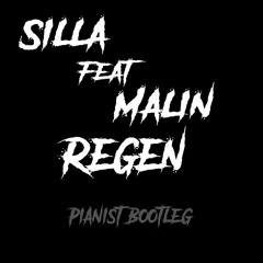Silla Feat. Malin - Regen (Pianist Bootleg)