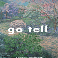 READ EPUB 📖 Go Tell by  Cherie Stewart [PDF EBOOK EPUB KINDLE]