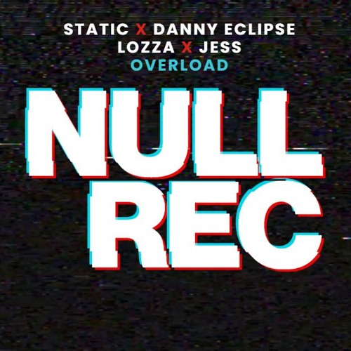 STATIC X DANNY ECLIPSE X LOZZA X JESS - OVERLOAD