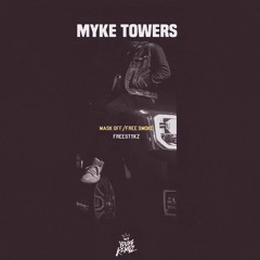 MYKE TOWERS - MASK OFF/FREE SMOKE ( FREESTYLE )