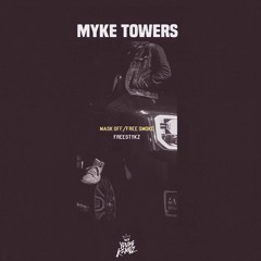 Myke Towers - MASK OFF/FREE SMOKE ( FREESTYLE )