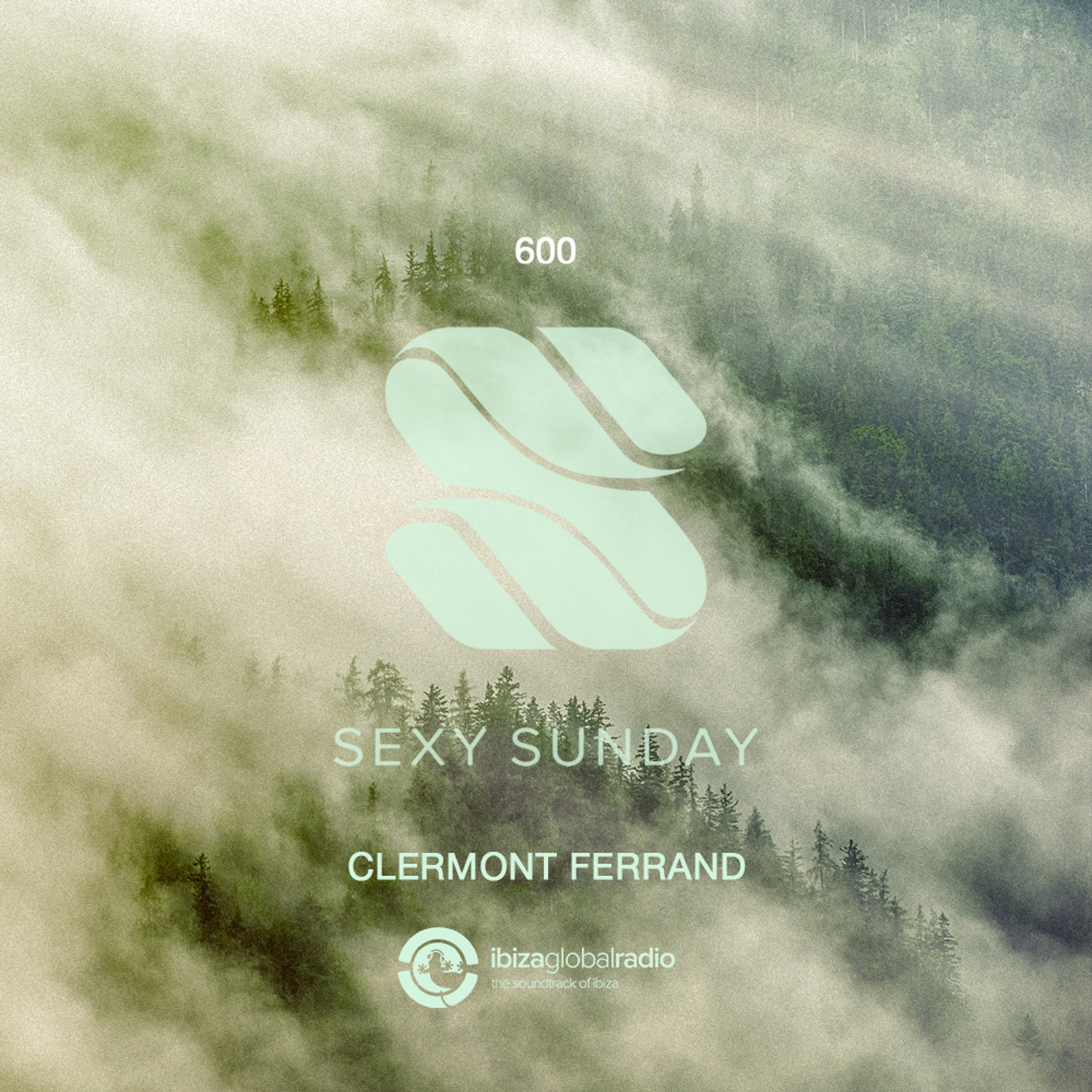 Sexy Sunday Radio Show 600 - IBIZA GLOBAL RADIO Clermont Ferrand Guestmix episode artwork