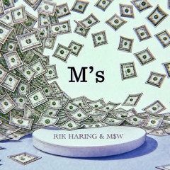 M’s (FEAT. M$W)