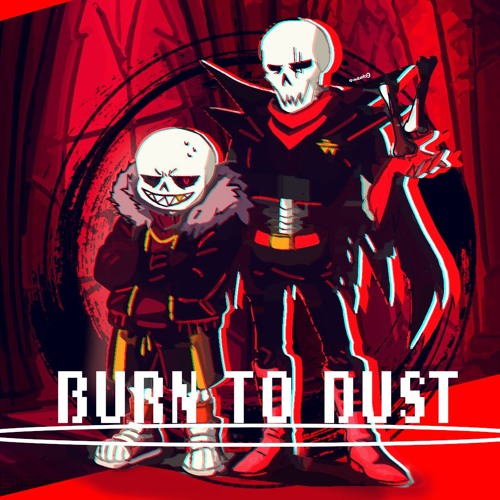 Underfell - BURN TO DUST