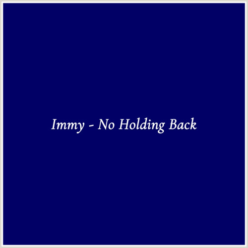 Immy - No Holding Back