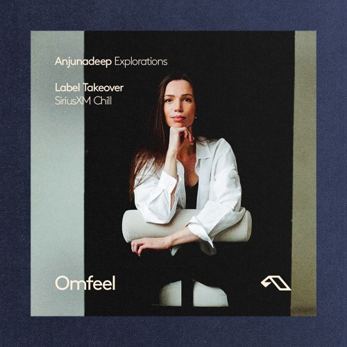 Explorations SiriusXM Chill Takeover - Omfeel