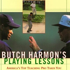 [Free] KINDLE 📮 Butch Harmons Playing Lessons by  Butch Harmon &  John Andrisiani EP