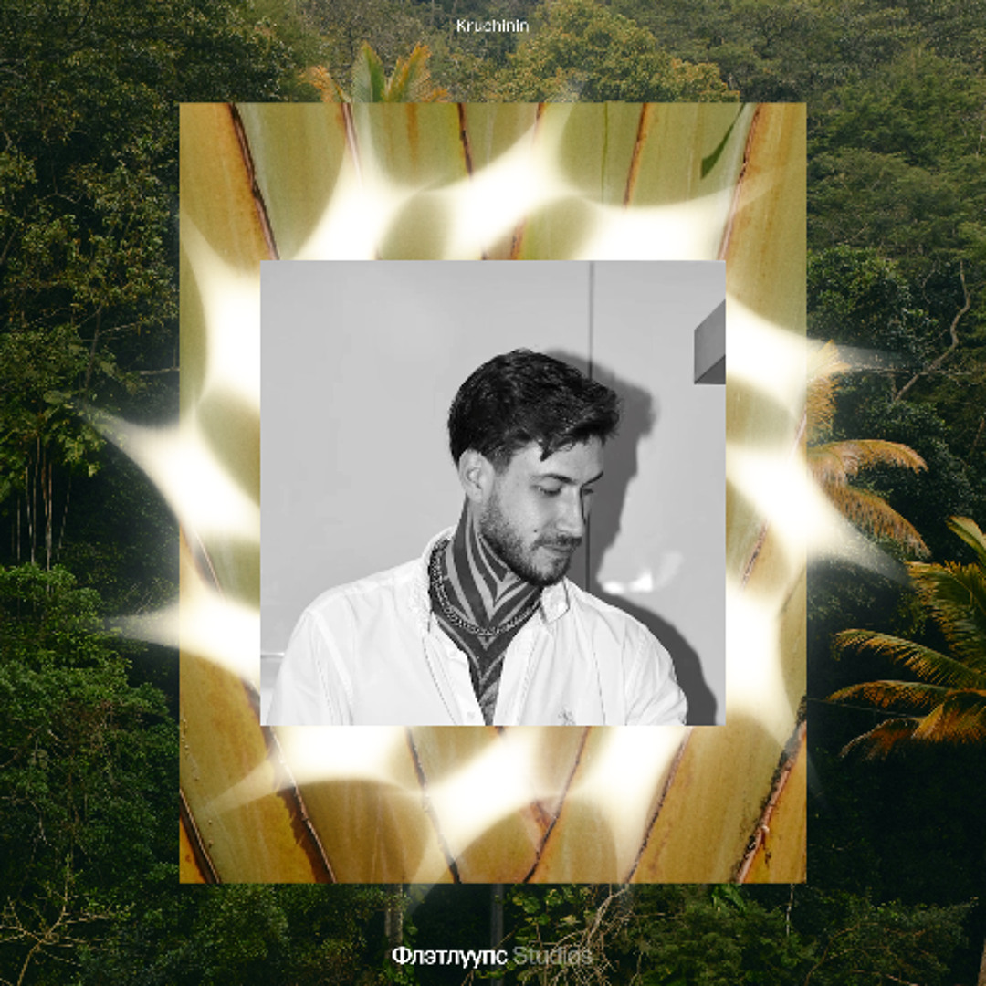 Flatloops Podcast 018 - Kruchinin