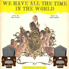 We Have All The Time In The World (Louis Armstrong) Organ Cover