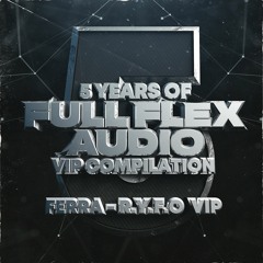 R.Y.F.O (VIP) [Full Flex Audio]