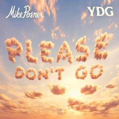 Mike Posner, YDG - Please Don't Go