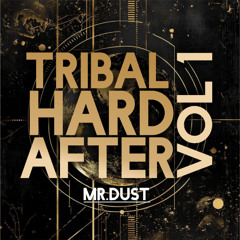 Tribal After Hard Vol. I