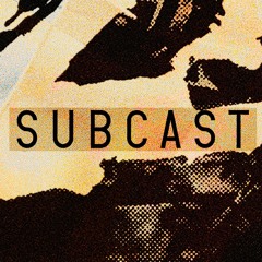 SUBCAST.