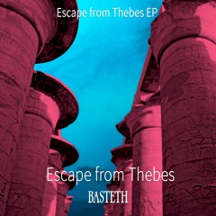 Escape from Thebes