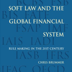 [VIEW] KINDLE 📝 Soft Law and the Global Financial System: Rule Making in the 21st Ce