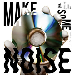 KEN THE 390 - Make Some Noise feat.  ZORN  NORIKIYO