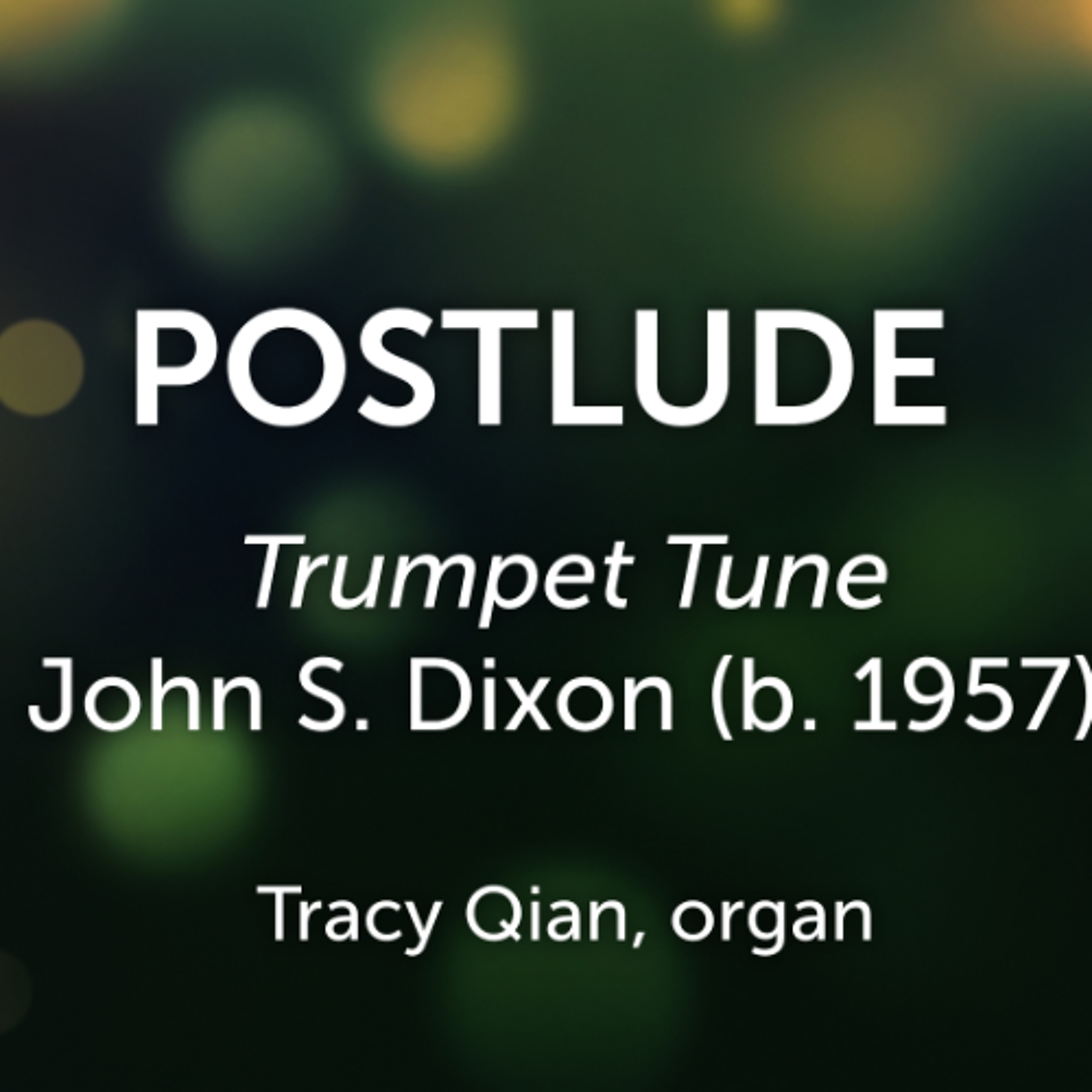 Trumpet Tune, John S. Dixon (b. 1957) - Tracy Qian, organ episode artwork