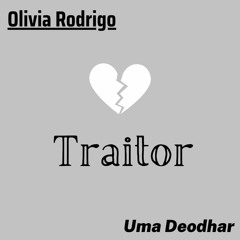 Traitor -Olivia Rodrigo