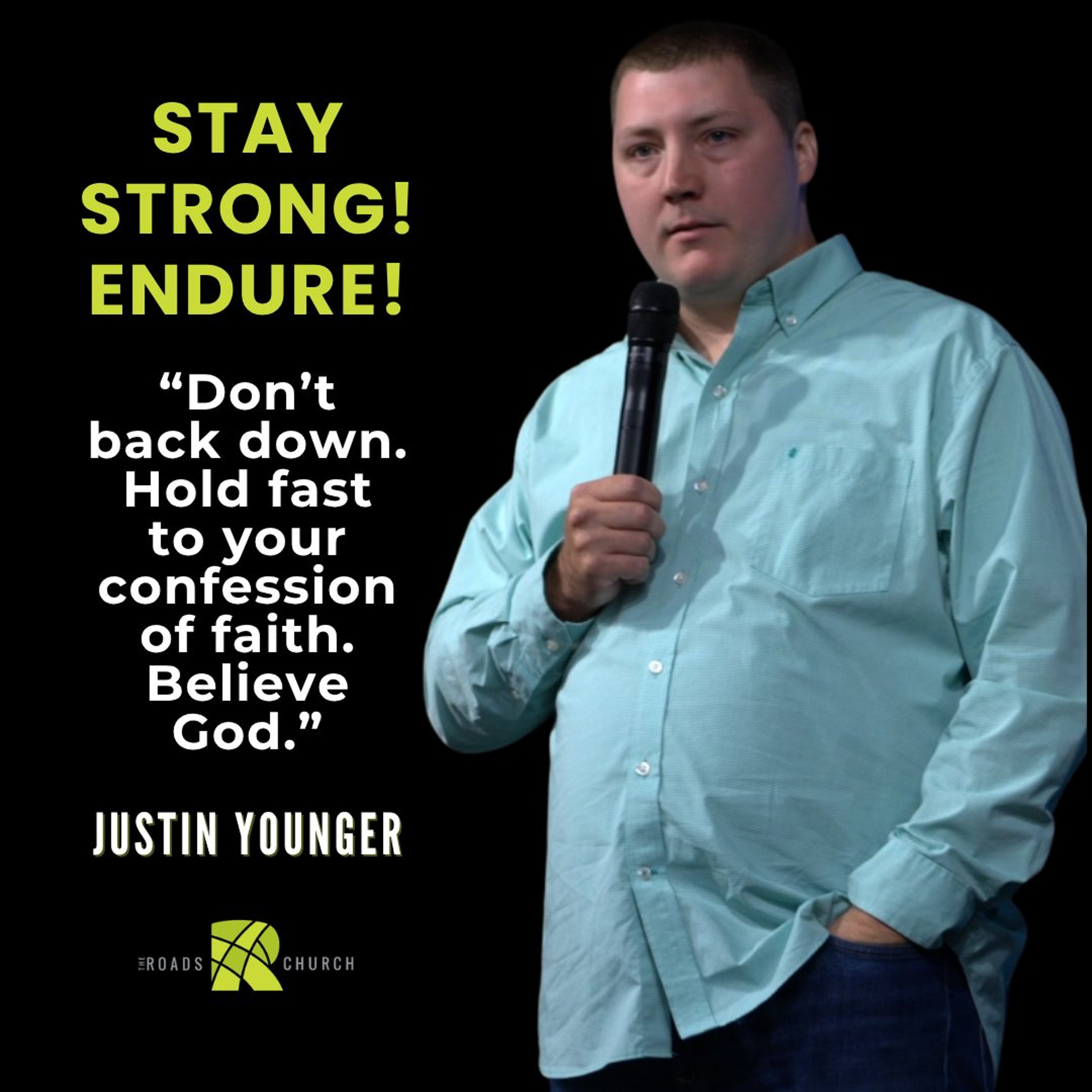 Stay Strong! Endure! | Justin Younger | The Roads Church episode artwork