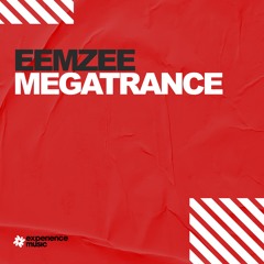 (Experience Trance) - Eemzee - MegaTrance Ep 06