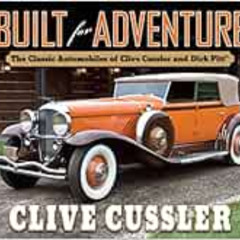 VIEW KINDLE 📂 Built for Adventure: The Classic Automobiles of Clive Cussler and Dirk