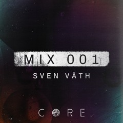 CORE mix 001 – by Sven Väth