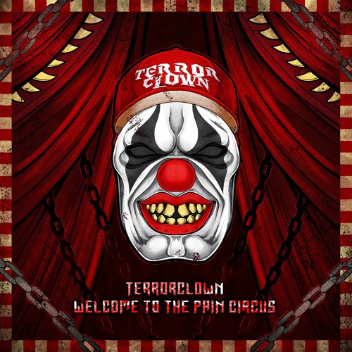 TerrorClown - Welcome To The Pain Circus