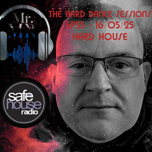 Mr.MR The Hard Dance Sessions EP55 16-05-25