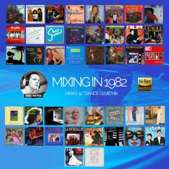 Mixing in 1982 By Abel Meyer - Maxis 12" Club mix