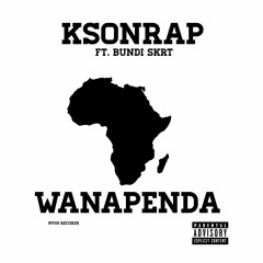 Ft. Bundi Skrt - Wanapenda