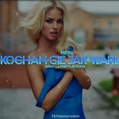 MIG - Kocham Cię jak wariat (GranTi Fair Play Remix) Disco Polo 2022