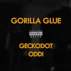 GECKO x ODDI - Gorilla Glue (prod.milanezie)
