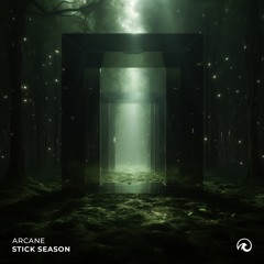 Arcane - Stick Season (Techno Version)