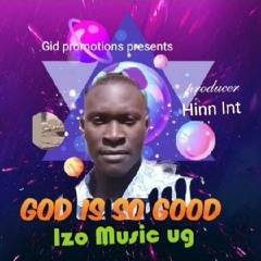 God You Are So Good By Izzo Ug.mp3