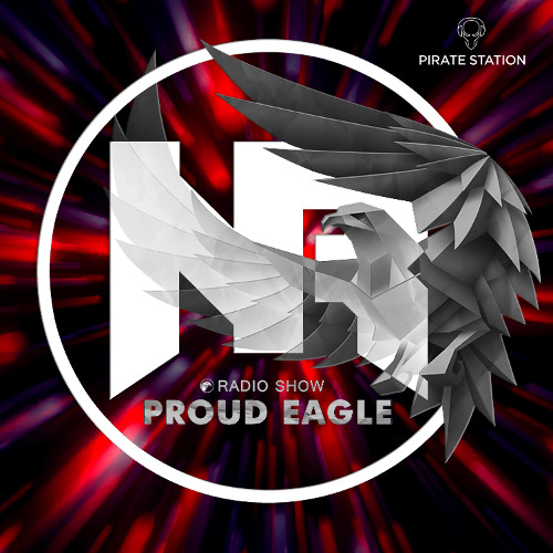 Nelver - Proud Eagle Radio Show #579 [Pirate Station Online] (02-07-2025)