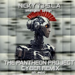 Intelligent Design-Nichy T3-S.L.A -Delangio Remix/THE PANTHEON PROJECT