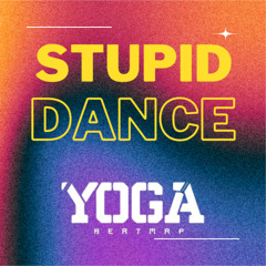 Stupid Dance - ( Yoga BeatMap )