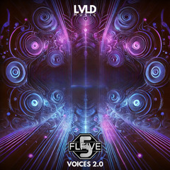 FLfive - Voices 2_0 feat Ember Rose, Jessica, Zalo - ©LVLD/©LFDT Music Group Inc