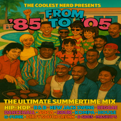 From '85 to '05: The Ultimate Summertime Mix (Part 1)