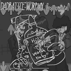 DADBATTLE - MORP MIX (Instrumental)