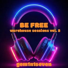 BE FREE Warehouse Sessions Vol. 2  Heaven's Underground