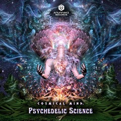 Cosmical Mind - Psychedelic Science