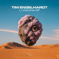 Tim Engelhardt - U Wanna EP