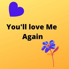 Official Audio-You'll love me Again