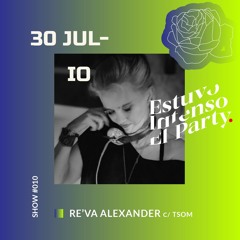 Estuvo Intenso El Party Con TSOM 010 Invitada Especial Re'Va Alexander