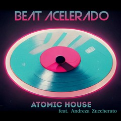 Beat Acelerado feat. Andreza Zuccherato