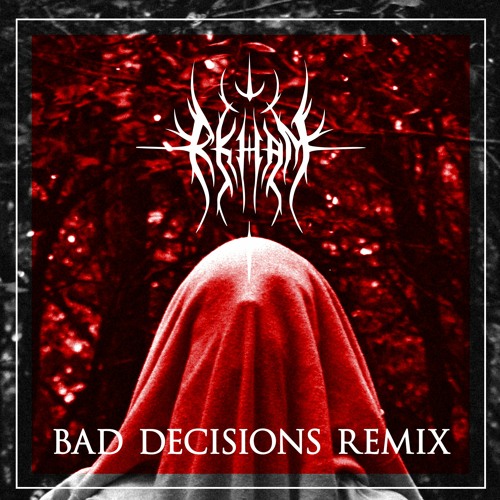 Bad Decisions Remix